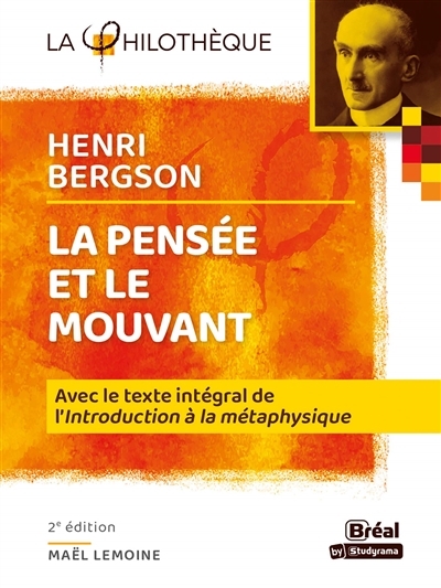 Pensée et le mouvant de Henri Bergson (La) | Lemoine, Maël