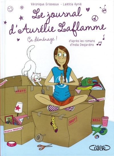 Le journal d'Aurélie Laflamme T.03 - Ca déménage !  | Grisseaux, Véronique