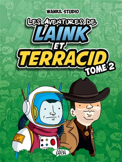 Les aventures de Laink & Terracid T.02 | Wankil Studio
