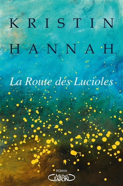 Route des lucioles (La) | Hannah, Kristin