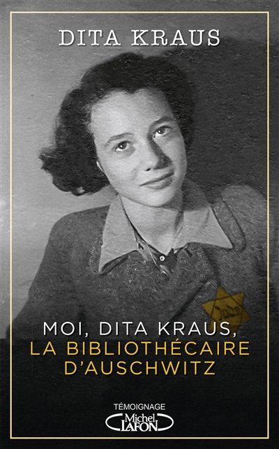 Moi, Dita Kraus, la bibliothécaire d'Auschwitz | Kraus, Dita