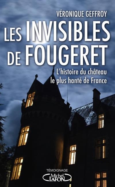 Invisibles de Fougeret (Les) | Geffroy, Véronique
