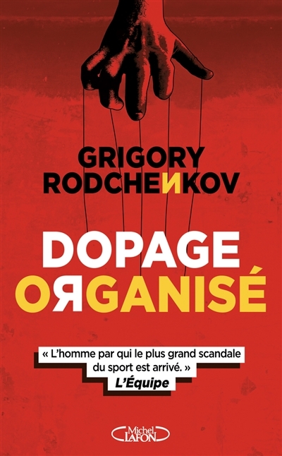 Dopage organisé | Rodchenkov, Grigory