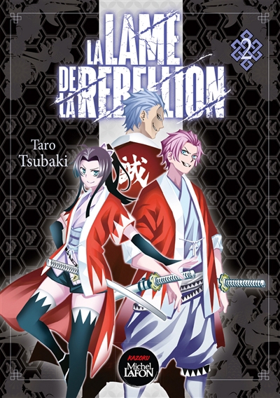 La lame de la rébellion T.02 | Tsubaki, Taro