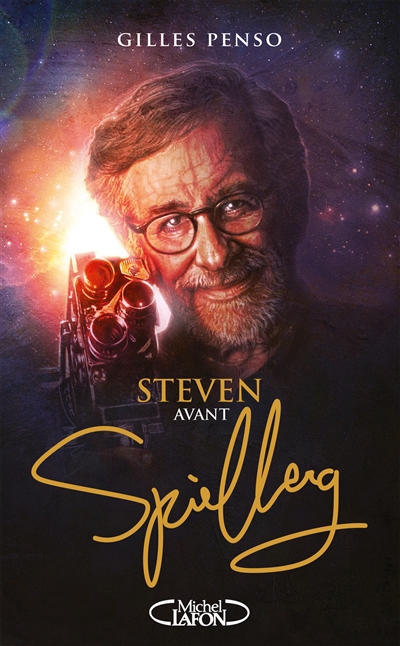 Steven avant Spielberg | Penso, Gilles