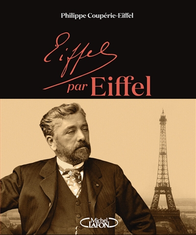 Eiffel par Eiffel | Coupérie-Eiffel, Philippe (Auteur)