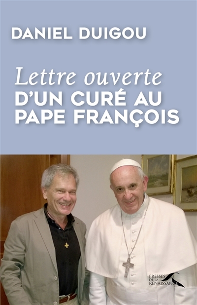 Lettre ouverte d'un curé au pape François | Duigou, Daniel