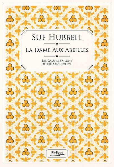 dame aux abeilles (La) | Hubbell, Sue (Auteur) | Potthoff, Sam (Illustrateur)