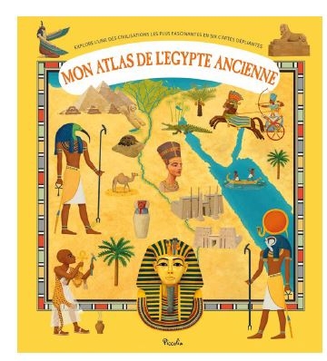 Mon atlas de l'Egypte ancienne | Ruzicka, Oldrich