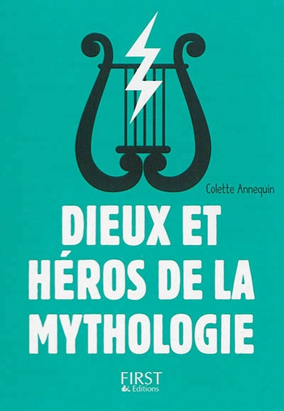 Dieux et héros de la mythologie | Annequin, Colette