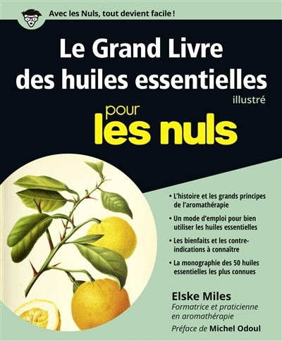 grand livre des huiles essentielles illustré pour les nuls (Le) | Miles, Elske
