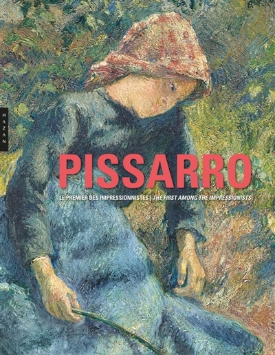 Camille Pissarro, le premier des impressionnistes | 