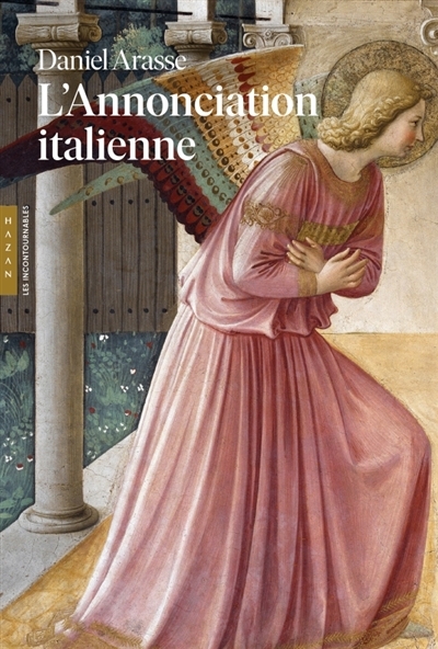 L'Annonciation italienne | Arasse, Daniel