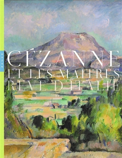 Cézanne et les maîtres : rêve d'Italie | 