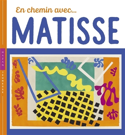 En chemin avec... Matisse | Demilly, Christian