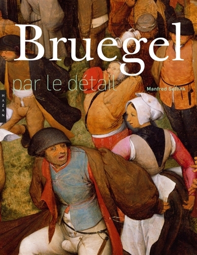 Bruegel : Par le détail | Sellink, Manfred