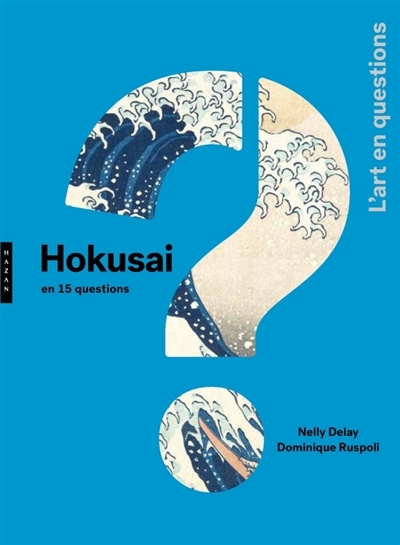 Hokusai en 15 questions | Delay, Nelly