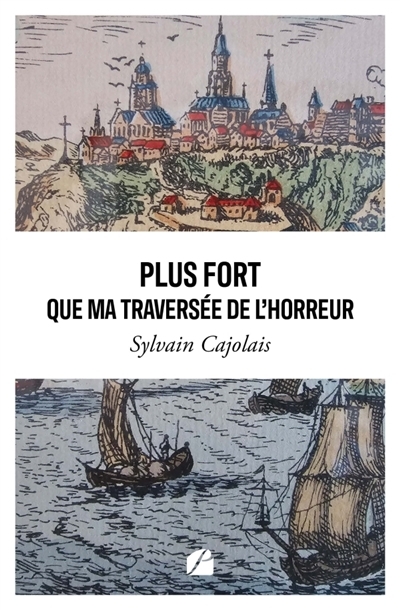 Plus fort que ma traversée de l'horreur | Cajolais, Sylvain (Auteur)