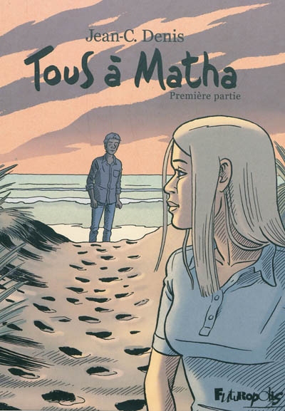 Tous à Matha T.01 | Denis, Jean-Claude
