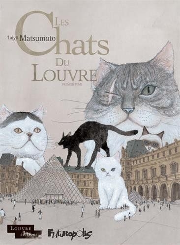 Les chats du Louvre T.01 | Matsumoto, Taiyô