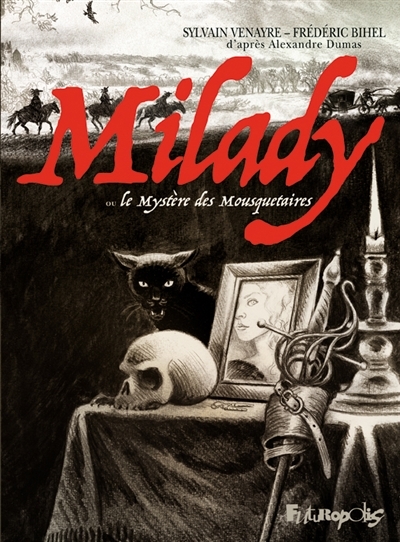 Milady ou Le mystère des mousquetaires | Venayre, Sylvain