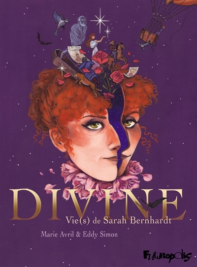Divine : vie(s) de Sarah Bernhardt | Simon, Eddy