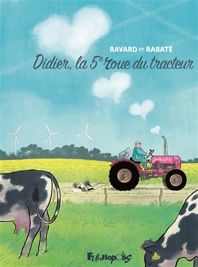 Didier, la 5e roue du tracteur | Rabaté, Pascal