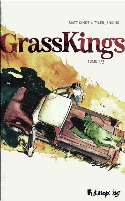 Grass kings T.01 | Kindt, Matt