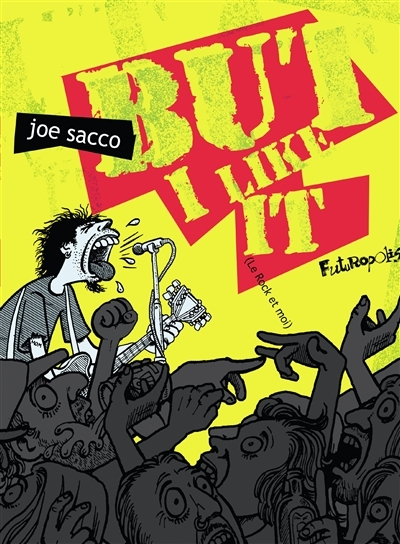 But I like it (le rock et moi) | Sacco, Joe