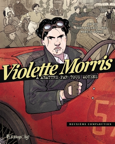 Violette Morris : à abattre par tous moyens T.02 - Deuxième comparution | Galic, Bertrand