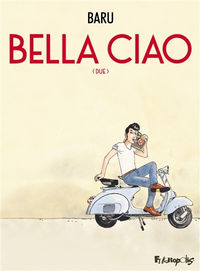 Bella ciao T.02 | Baru