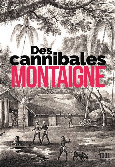 Des cannibales | Montaigne, Michel