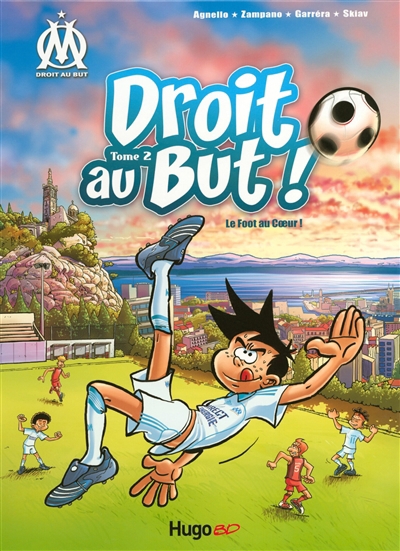 Droit au but ! T.02 - Le foot au coeur !  | Agnello, Thierry
