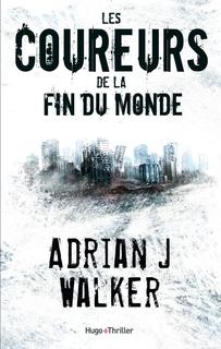 coureurs de la fin du monde (Les) | Walker, Adrian J.