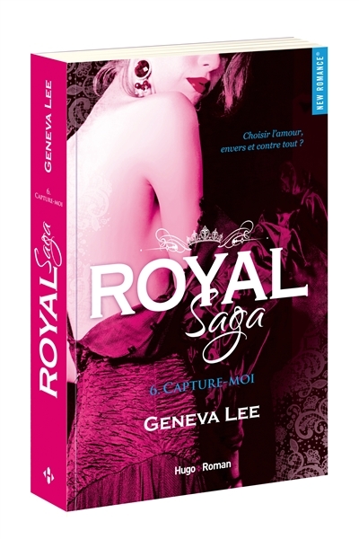 Royal Saga T.06 -Capture moi | Lee, Geneva
