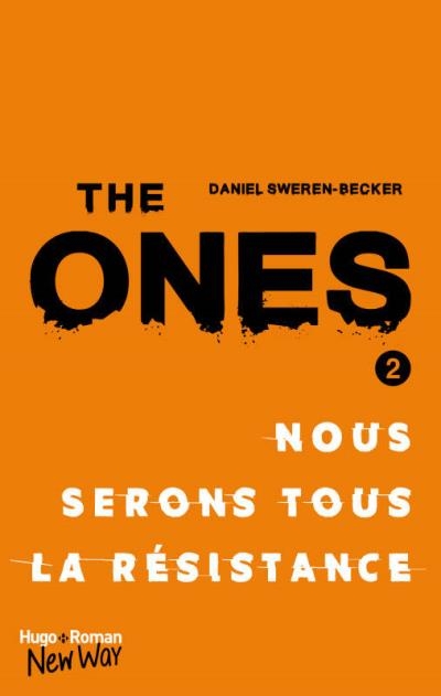 The Ones T.02 - Nous serons tous la résistance | Sweren-Becker, Daniel