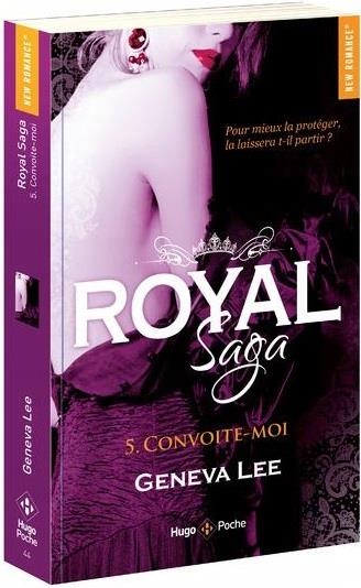 Royal saga T.05 - Convoite-moi | Lee, Geneva