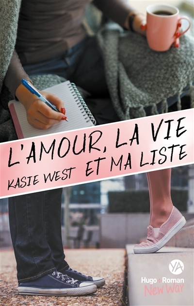 Amour, la Vie et ma Liste (L') | West, Kasie