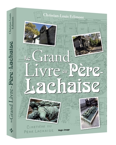 Grand livre du Père-Lachaise (Le) | Eclimont, Christian-Louis