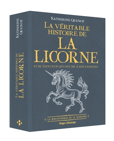 véritable histoire de la licorne (La) | Quenot, Katherine