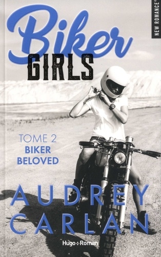 Biker girls T.02 - Biker beloved | Carlan, Audrey