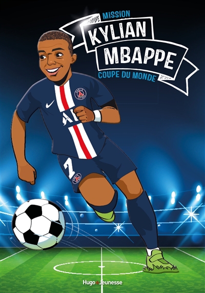 Tous champions ! - Kylian Mbappé : mission Coupe du monde | Colin, Fabrice