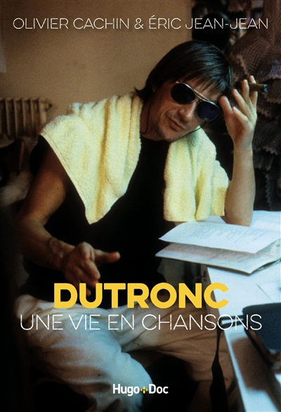 Dutronc, une vie en chansons | Cachin, Olivier