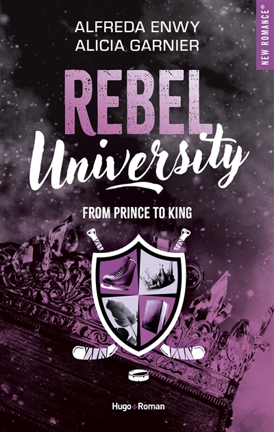 Rebel University T.02 - From prince to king | Enwy, Alfreda (Auteur) | Garnier, Alicia (Auteur)