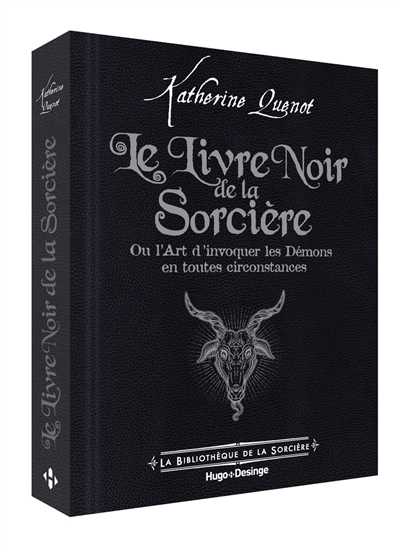 livre noir de la sorcière ou L'art d'invoquer les démons en toutes circonstances (Le) | Quenot, Katherine