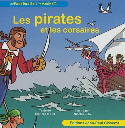 Apprendre en s'amusant - Les pirates et les corsaires | Le Bel, Blanche