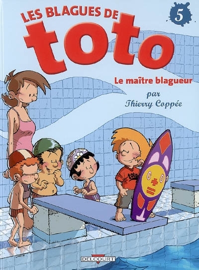 Les blagues de Toto T.05 - Le maître blagueur | Coppée, Thierry