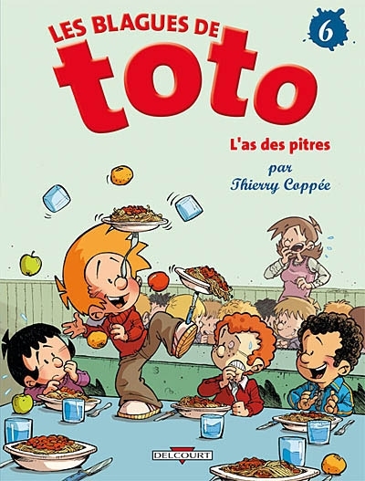 Les blagues de Toto T.06 - L'as des pitres  | Coppée, Thierry
