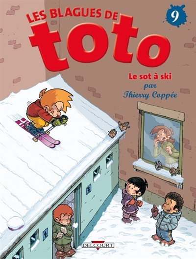 Les blagues de Toto T.09 - Le sot à ski  | Coppée, Thierry