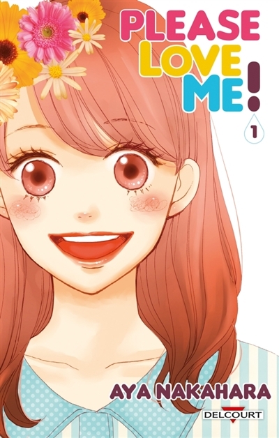Please love me ! T.01 | Nakahara, Aya